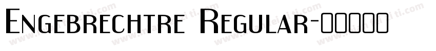 Engebrechtre Regular字体转换